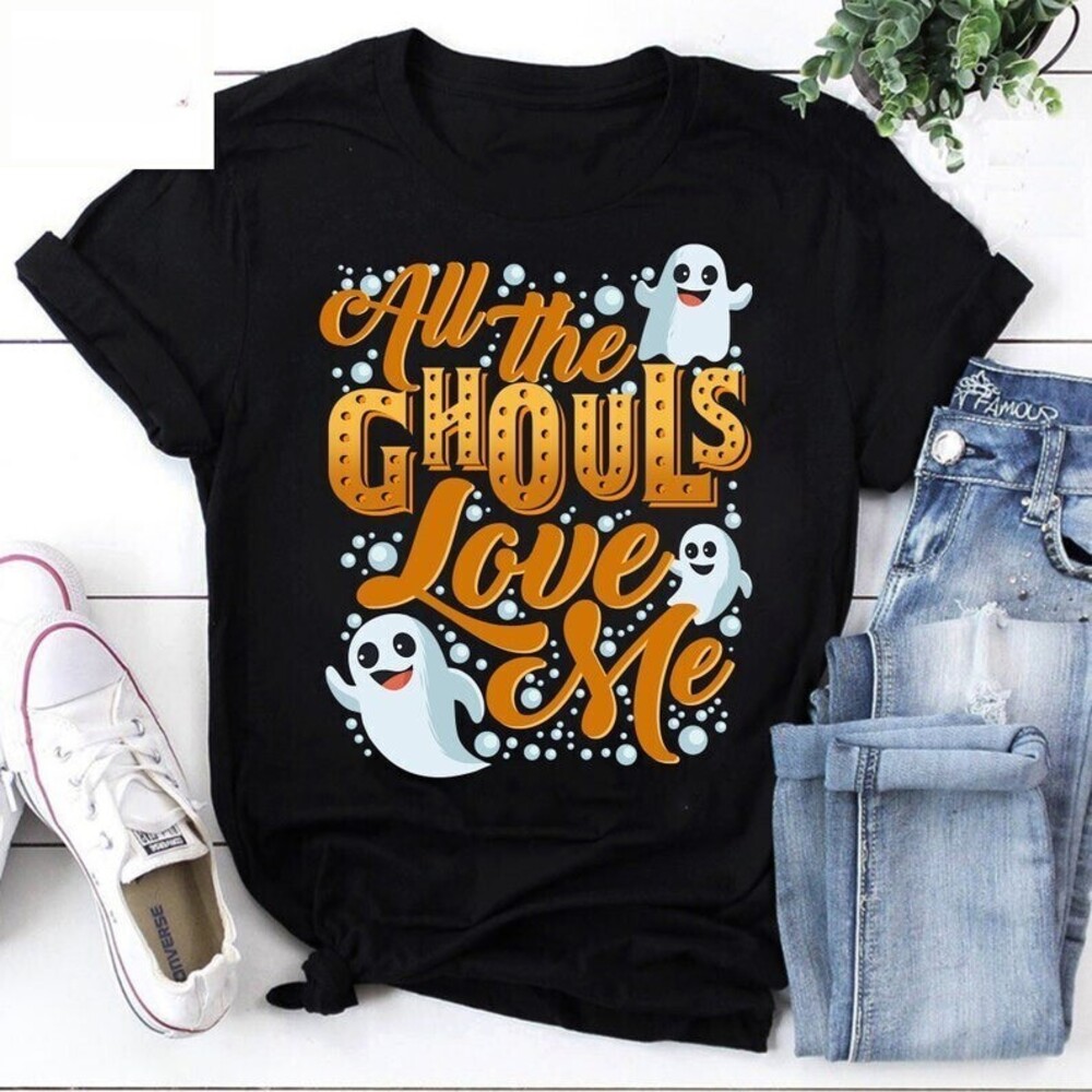 Funny All The Ghouls Love Me Cute Halloween T-Shirt Ghoul Shirt